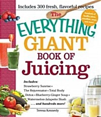 The Everything Giant Book of Juicing (Paperback)