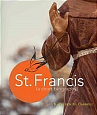 St. Francis: A Short Biography (Paperback)