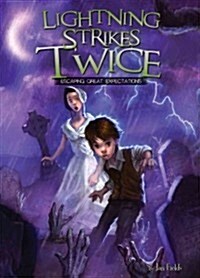 Lightning Strikes Twice: Escaping Great Expectations Book 4 (Library Binding)