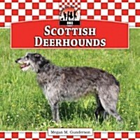 Scottish Deerhounds (Library Binding)