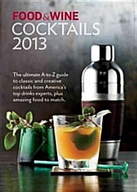 Food & Wine Cocktails 2013 (Paperback)