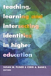 Teaching, Learning and Intersecting Identities in Higher Education (Paperback)