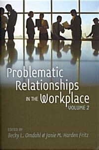 Problematic Relationships in the Workplace: Volume 2 (Paperback)