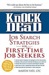 Knock em Dead Secrets & Strategies for First-Time Job Seekers (Paperback)