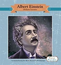 Albert Einstein: Brilliant Scientist (Library Binding)