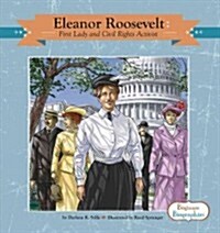 Eleanor Roosevelt: First Lady and Civil Rights Activist (Library Binding)