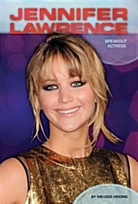 Jennifer Lawrence: Breakout Actress: Breakout Actress (Library Binding)