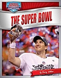 The Super Bowl (Library Binding)