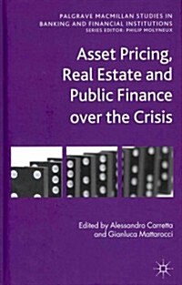 Asset Pricing, Real Estate and Public Finance Over the Crisis (Hardcover)
