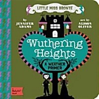 [중고] Wuthering Heights: A Babylit(r) Weather Primer (Board Books)