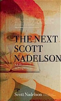 The Next Scott Nadelson: A Life in Progress (Paperback)