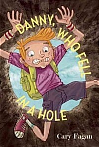 Danny, Who Fell in a Hole (Hardcover)