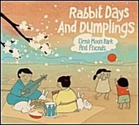 [수입] 박문 (Elena Moon Park & Friends) - 한국 민요집 (Rabbit Days & Dumplings)(CD)