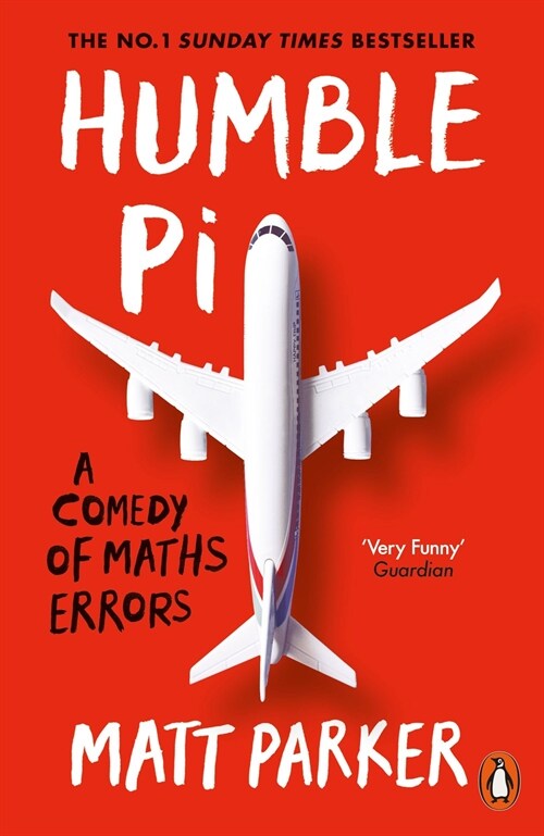 Humble Pi : A Comedy of Maths Errors (Paperback)