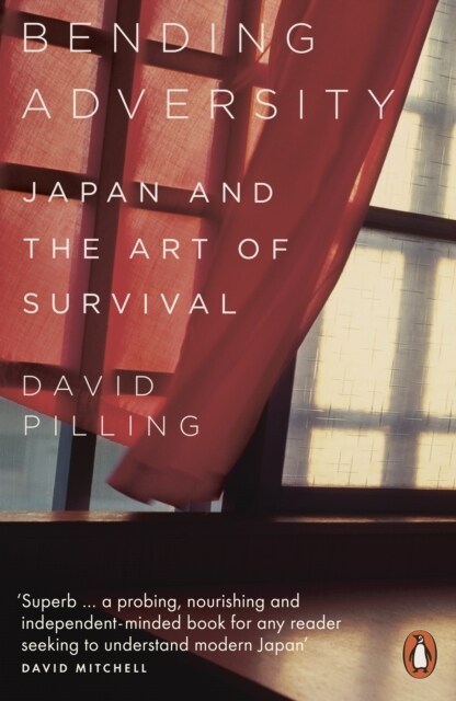 Bending Adversity : Japan and the Art of Survival (Paperback)