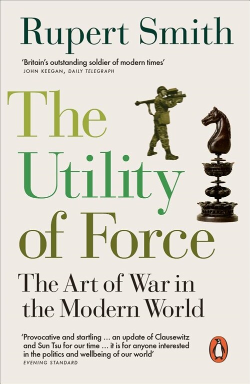 The Utility of Force : Updated with two new chapters (Paperback)