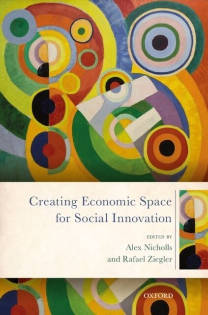 Creating Economic Space for Social Innovation (Hardcover)