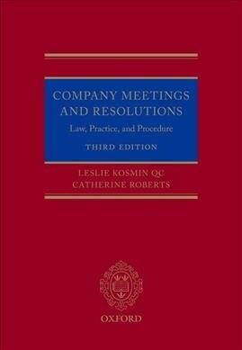 Company Meetings and Resolutions : Law, Practice, and Procedure (Hardcover, 3 Revised edition)