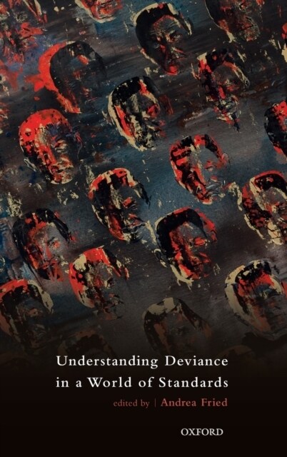 Understanding Deviance in a World of Standards (Hardcover)
