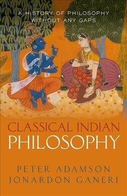 Classical Indian Philosophy : A history of philosophy without any gaps, Volume 5 (Hardcover)