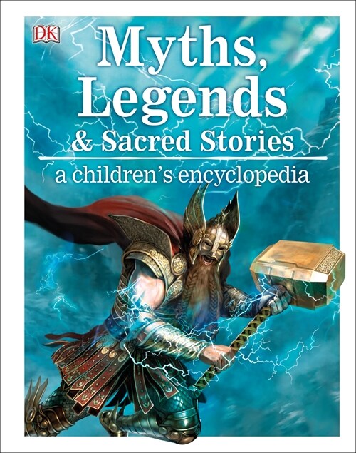 Myths, Legends, and Sacred Stories : A Childrens Encyclopedia (Hardcover)