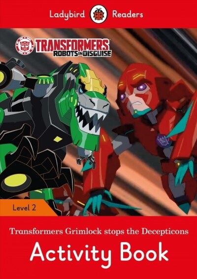 Transformers: Grimlock Stops the Decepticons Activity Book - Ladybird Readers Level 2 (Paperback)