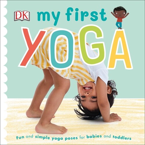 [중고] My First Yoga : Fun and Simple Yoga Poses for Babies and Toddlers (Board Book)