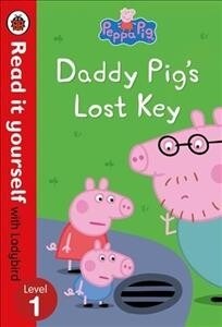 Peppa Pig: Daddy Pigs Lost Key - Read it yourself with Ladybird Level 1 (Hardcover)