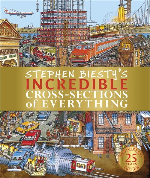 Stephen Biestys Incredible Cross-Sections of Everything (Hardcover)