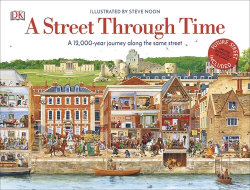 A Street Through Time : A 12,000 Year Journey Along the Same Street (Hardcover)