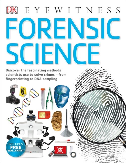 Forensic Science : Discover the Fascinating Methods Scientists Use to Solve Crimes (Paperback)