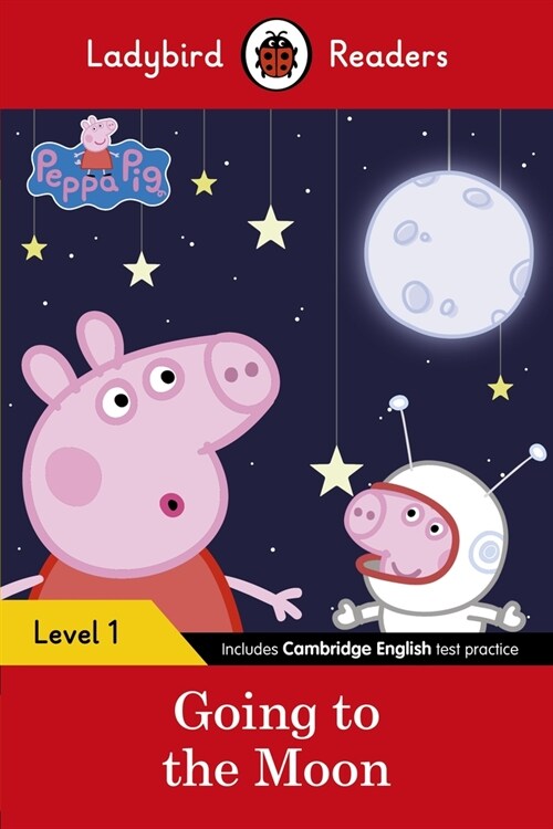 Peppa Pig Going to the Moon - Ladybird Readers Level 1 (Paperback)
