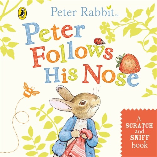 Peter Follows His Nose : Scratch and Sniff Book (Board Book)