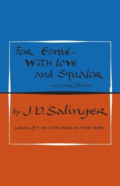 For Esme - with Love and Squalor : And Other Stories (Hardcover)