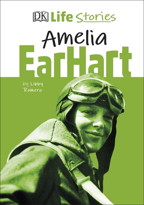 DK Life Stories Amelia Earhart (Hardcover)