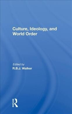 Culture, Ideology, And World Order (Hardcover)
