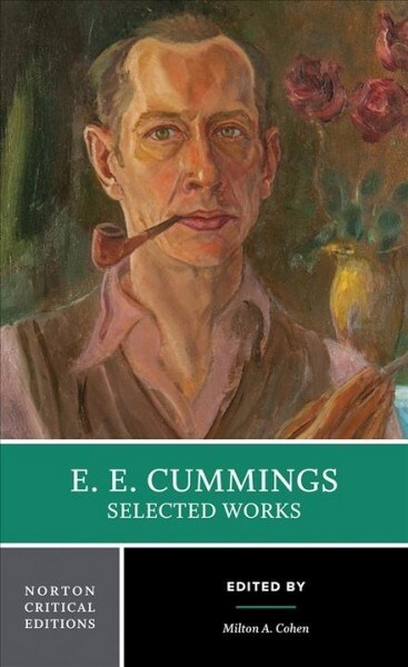 E. E. Cummings: Selected Works: A Norton Critical Edition (Paperback)