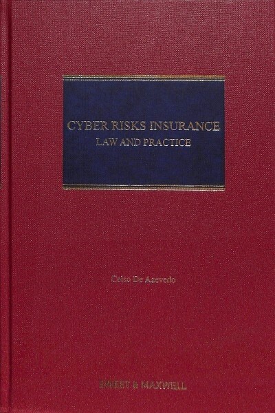 Cyber Risks Insurance : Law and Practice (Hardcover)