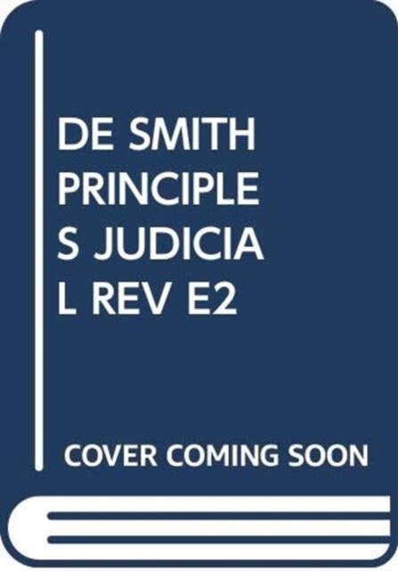 De Smiths Principles of Judicial Review (Paperback, 2 ed)