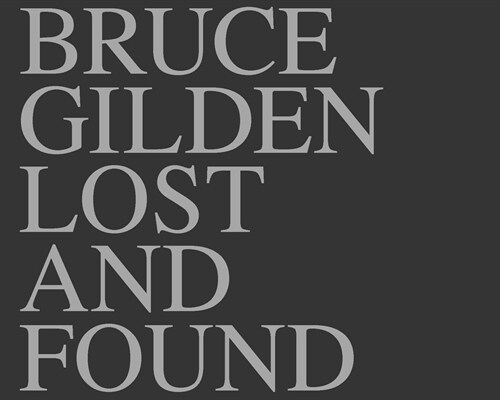 Bruce Gilden: Lost & Found (Hardcover)