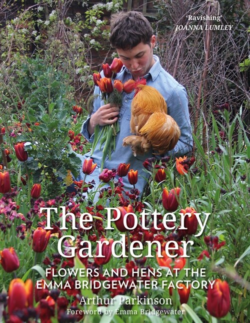 The Pottery Gardener : Flowers and Hens at the Emma Bridgewater Factory (Paperback, 2 ed)