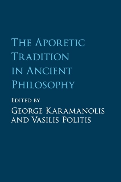 The Aporetic Tradition in Ancient Philosophy (Paperback)