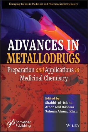 Advances in Metallodrugs: Preparation and Applications in Medicinal Chemistry (Hardcover)