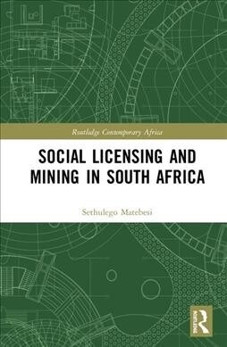Social Licensing and Mining in South Africa (Hardcover)