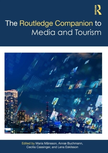 The Routledge Companion to Media and Tourism (Hardcover)