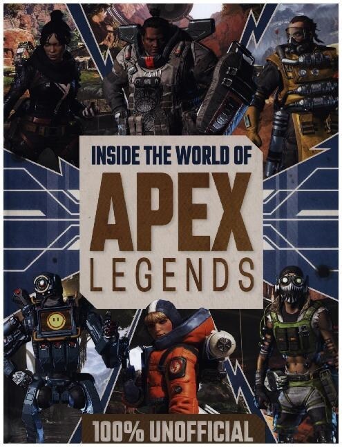 Inside the World of Apex Legends 100% Unofficial (Hardcover)