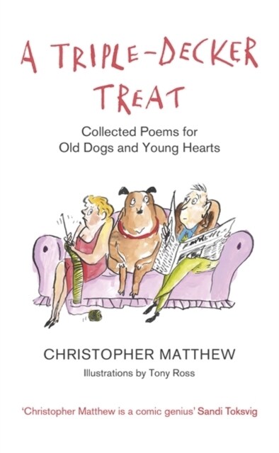 A Triple-Decker Treat : Collected Poems for Old Dogs and Young Hearts (Paperback)