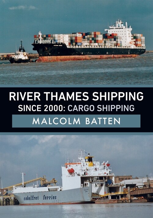 River Thames Shipping Since 2000: Cargo Shipping (Paperback)