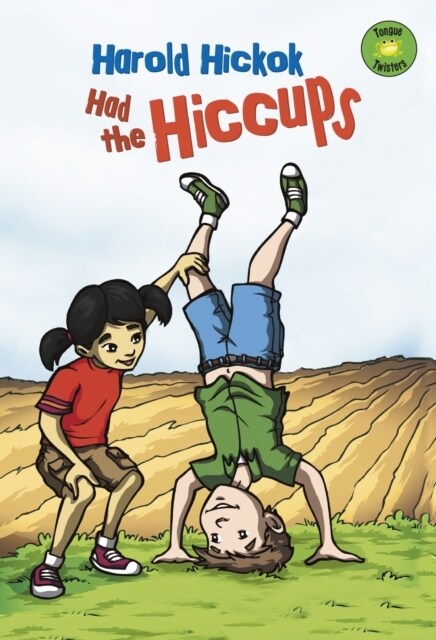 Harold Hickok Had the Hiccups (Paperback)