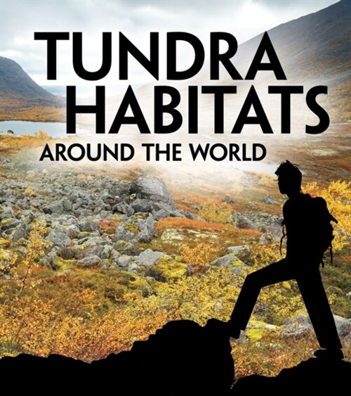 Tundra Habitats Around the World (Hardcover)